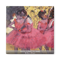 Dancers In Pink In The Wings By Edgar Degas Magnet