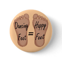 Dancing Feet Are Happy Feet Pin