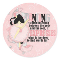 Dancing is communication round stickers