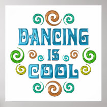 Dancing is Cool Posters