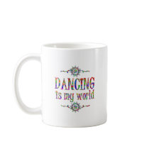 Dancing is My World Mug