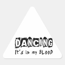 Dancing It's in my blood Triangle Stickers
