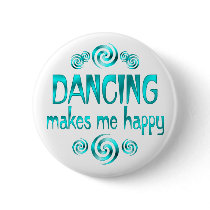 Dancing Makes Me Happy Buttons