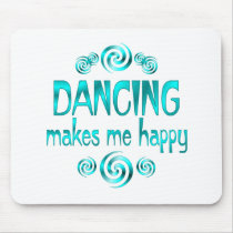 Dancing Makes Me Happy Mouse Pad