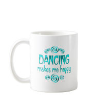 Dancing Makes Me Happy Mugs