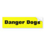 Danger Dogs Bumper Sticker