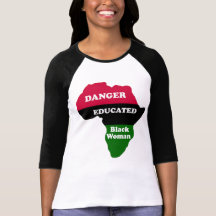 DANGER - Educated Black Woman T-shirts