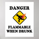 Danger Flammable When Drunk Fart Humor Poster