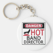 Danger, Hot Band Director! Key Chains