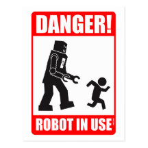 Danger! Robot in Use Postcard