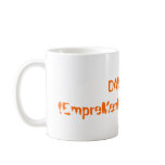 DANGER: tEmpreMental ConTiNental mugs