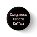 Dangerous B4 Coffee