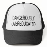 Dangerously Overeducated