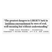 Dangers to Liberty Lurk in Insidious Encroachment Photograph