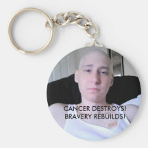 danny t-shirt, CANCER DESTROYS! BRAVERY REBUILDS! Key Chains