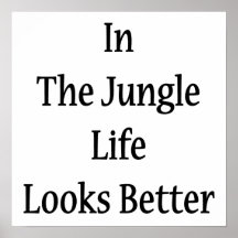 Dans la jungle la vie regarde mieux poster