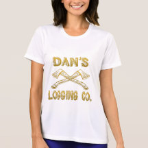 Dan's Logging Company T Shirts