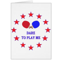 Dare Play Me Ping Pong Greeting Cards
