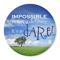 Dare the Impossible Magnet
