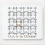 Dare to be different mouse pad