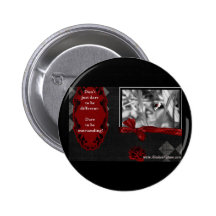 Dare To Be..... Pinback Button