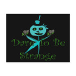 Dare To Be Strange