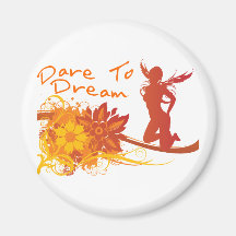 Dare To Dream Fridge Magnets