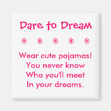 Dare to Dream Magnet