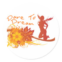 Dare To Dream Stickers