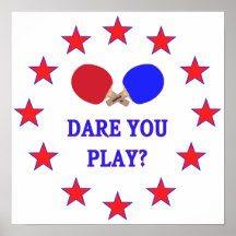 Dare You Play Ping Pong Posters