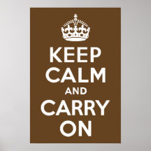 Dark Brown Keep Calm and Carry On Posters