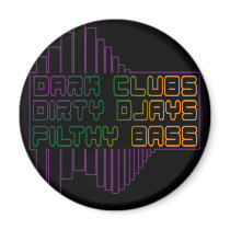 Dark Clubs Dirty Djays Filthy Bass Fridge Magnet