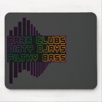 Dark Clubs Dirty Djays Filthy Bass Mousepads