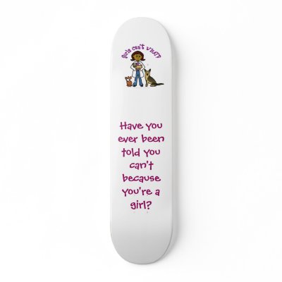 Dark Female Veterinarian Skate Board Deck by girlscantwhat