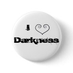Darkness Button