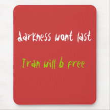 darkness wont last, Iran will b free Mousepads
