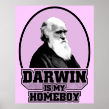 Darwin est mon Homeboy Posters