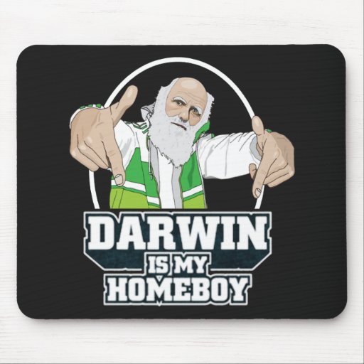 Darwin Is My Homeboy (Full Colour) Mousepad