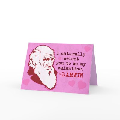 Darwin, Naturally Select you Valentines Card by jamierushad