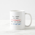 Das Leben ist ein Scheißspiel, aber ich liebe... Tee Tassen