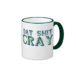 Dat Cray Coffee Mugs