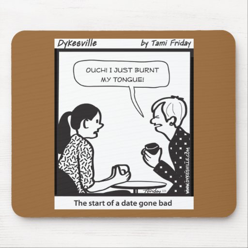 Date Gone Bad Mouse Pads