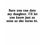 Date My Daughter t-shirts