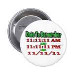 Date To Remember 11-11-11 Buttons