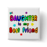 Daughter Best Friend Buttons