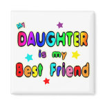Daughter Best Friend Refrigerator Magnet