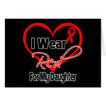 Daughter - I Wear a Red Heart Ribbon Cards