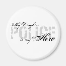 Daughter Is My Hero - POLICE Magnet