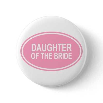 Daughter of the Bride Wedding Oval Pink by TeeShirtsTShirts