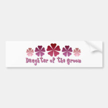Daughter of the Groom Bumper Stickers